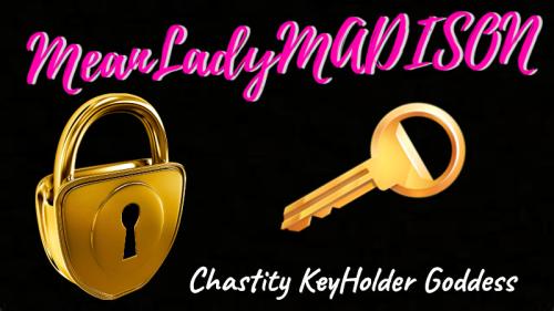 meanladymadison chastity keyholder goddess