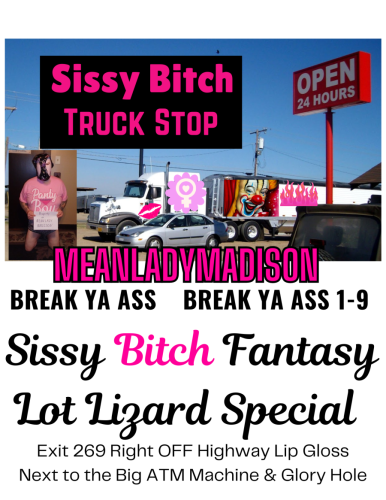 meanladymadison sissybitchtruckstop